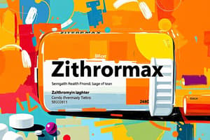 Zithromax (Azithromycin) Flashcards