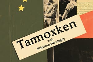 Antiestrogen Drug: Tamoxifen Overview