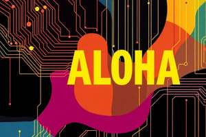 Channel Partitioning and ALOHA Protocols