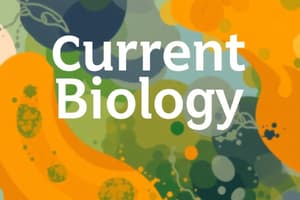 Current Biology Publication Overview August 2024