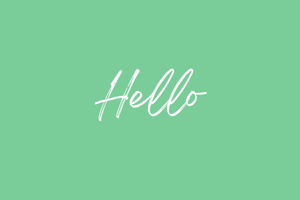 Your First "Hello"