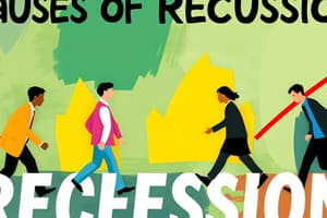 Economics: Causes of Recession and Effects on Unemployment