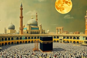 The Hajj: Pilgrimage to Mecca