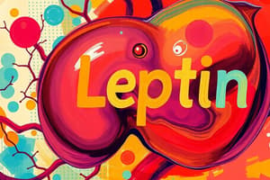 Leptin: Hormone Functions and Effects