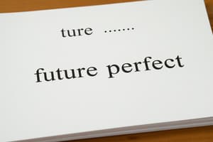 Understanding Future Perfect Tenses