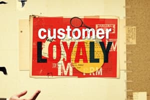 Customer Loyalty and Value Creation