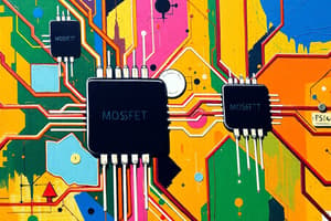 MOSFET: Metal Oxide Semiconductor Field Effect Transistor