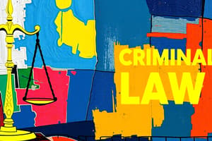 Criminal Law: Culpability and Defenses