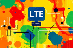 LTE and E-UTRAN Overview