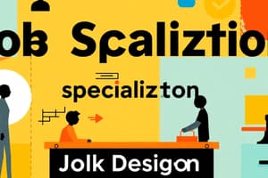 Work Design and Job Specialization