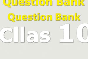 Question Bank Overview for Class 10