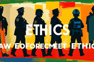 Professionalism and Ethics in Law Enforcement