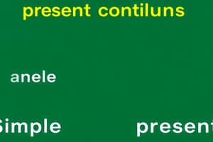 Simple Present and Present Continuous Tenses