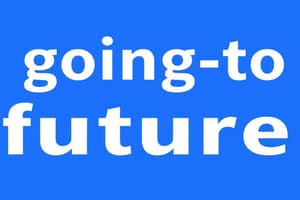 Future Simple and Going-to Future