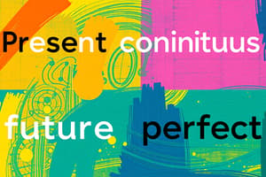 Present Continuous and Future Perfect Tenses