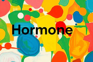 Hormone Classification and Transport