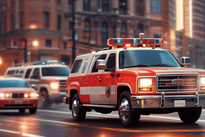 Emergency Vehicle Safety and Operations