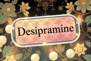 Desipramine (Norpramin) Flashcards