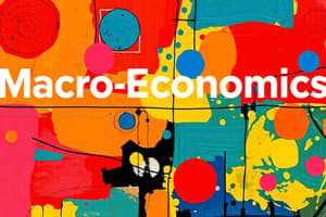 Macroeconomics and Microeconomics Overview