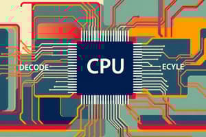 CPU and Fetch-Decode-Execute Cycle