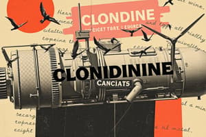 Clonidine (Catapres) Flashcards