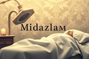 Anesthetic Drugs: Midazolam (Versed)