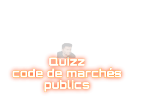 Quiz sur les compétences des commissions de contrôle des marchés publics