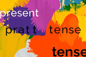 Grammar Tenses: Present and Past Tenses