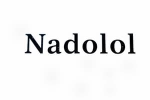 Nadolol Drug Class and Mechanism