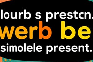 Verb 'Be' in Simple Present