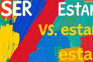 Spanish Grammar: Ser vs. Estar