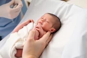 Newborn Assessment and Characteristics