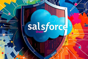 Salesforce Shield Features Quiz