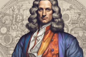 Isaac Newton: 17th Century Scientist and Philosopher