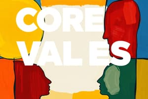 Core Values and Beliefs in Organizations