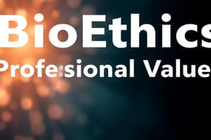 Bioethics and Professional Values Quiz