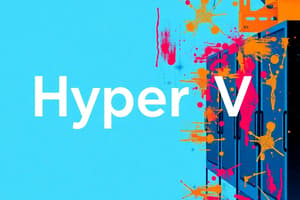 Hyper-V Installation and Configuration