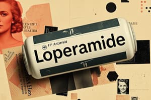 Antidiarrheal Drugs: Loperamide Overview