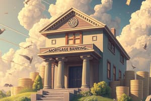 Mortgage Banking Overview and Profit Mechanisms