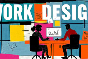 Work Design Overview