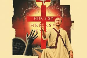 Heresy: Docetism, Gnosticism, Arianism