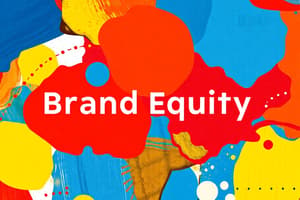 Understanding Brands and Brand Equity