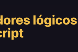 Operadores lógicos en JavaScript