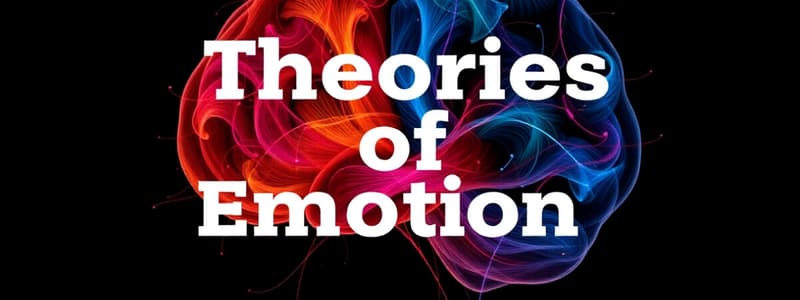 Emotions and Theories of Emotion