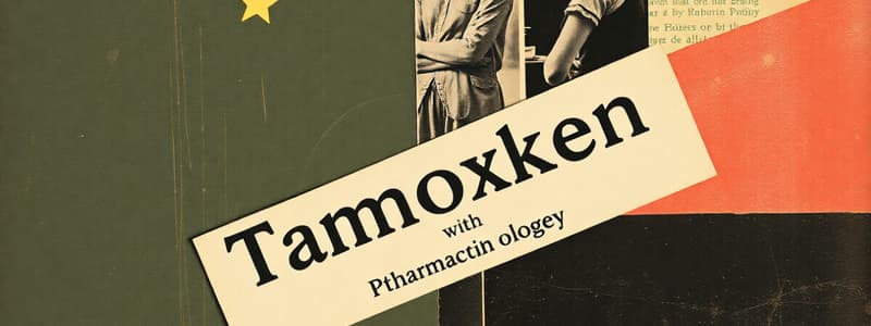 Antiestrogen Drug: Tamoxifen Overview