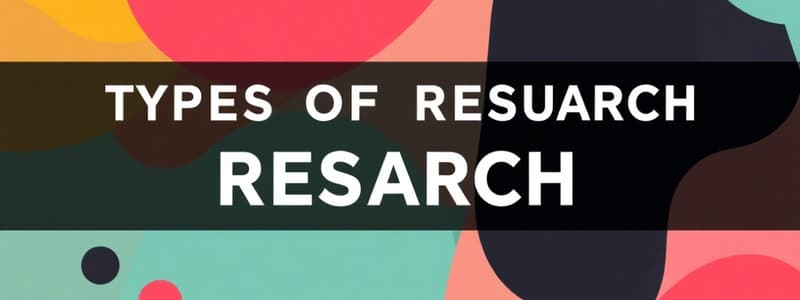 Types of Research Overview