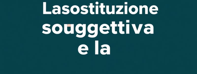 Lezione 7 (La sostituzione soggettiva e la) - Slide