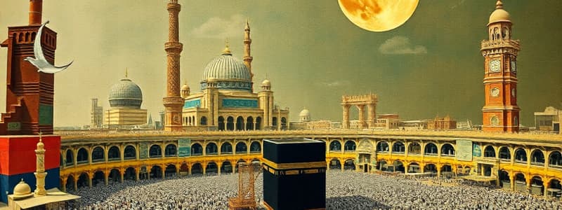 The Hajj: Pilgrimage to Mecca