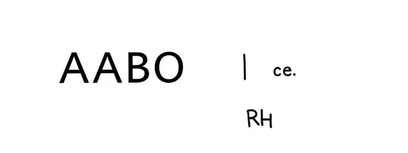 ABO and Rh Blood Grouping