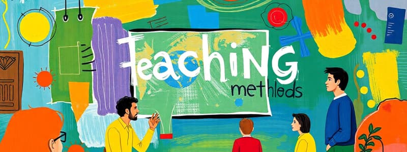 Teaching Approaches and Methods